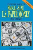 Standard Guide to Small-Size U.S. Paper Money