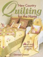 New Country Quilting for the Home
