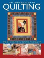 The Complete Book Of Quilting