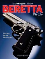 The Gun Digest Book of Beretta Pistols