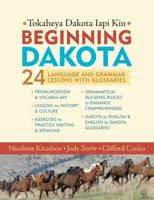 Beginning Dakota - Tokaheya Dakota Iapi Kin