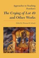 Approaches to Teaching Pynchon's The Crying of Lot 49 and Other Works