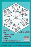 How to Use Cooperative Learning in the Mathematics Class