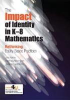 The Impact of Identity in K-8 Mathematics Learning and Teaching