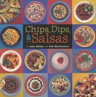 Chips, Dips & Salsas
