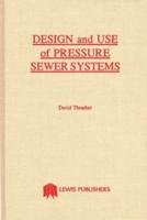 Design and Use of Pressure Sewer Systems