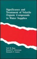 Significance and Treatment of Volatile Organic Compounds in Water Supplies