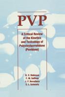 Pvp: A Critical Review of the Kinetics and Toxicology of Polyvinylpyrrolidone (Povidone)