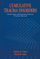 Cumulative Trauma Disorders : Current Issues and Ergonomic Solutions
