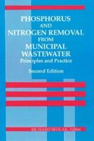 Phosphorus and Nitrogen Removal from Municipal Wastewater: Principles and Practice, Second Edition