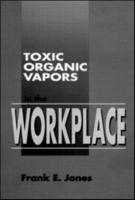 Toxic Organic Vapors in the Workplace