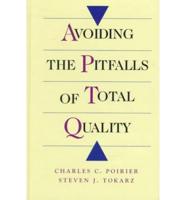 Avoiding the Pitfalls of Total Quality