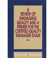 Review of Managing Quality and Primer for the Certified Quality Management Exam