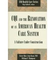 CQI and the Renovation of an American Health Care System