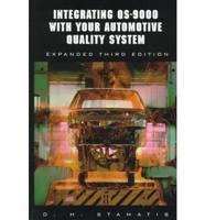 Integrating QS-9000 With Your Automotive Quality System