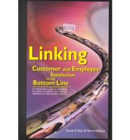 Linking Customer and Employee Satisfaction to the Bottom Line