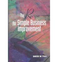 The Recipe for Simple Business Improvement