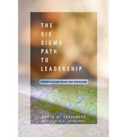 The Six Sigma Path to Leadership