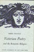 Victorian Poetry and the Romantic Religion