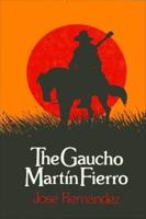 The Gaucho Martín Fierro