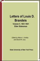 Letters of Louis D. Brandeis: Volume V, 1921-1941