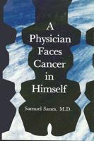A Physician Faces Cancer in Himself