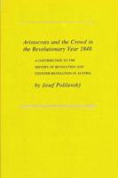 Aristocrats and the Crowd in the Revolutionary Year 1848