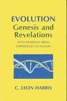 Evolution, Genesis and Revelations, With Readings from Empedocles to Wilson