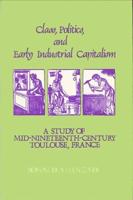 Class, Politics, and Early Industrial Capitalism