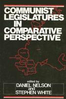 Communist Legislatures in Comparative Perspective