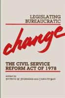 Legislating Bureaucratic Change