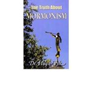 The Truth about Mormonism