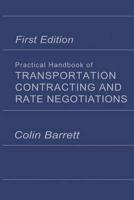 Practical Handbook of Transportation Contracting and Rate Negotiations