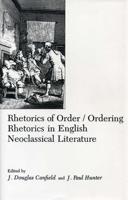 Rhetorics of Order/ordering Rhetorics in English Neoclassical Literature