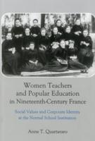 Women Teachers and Popular Education in Nineteenth-Century France