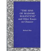 "The Sins of Madame Eglentyne", and Other Essays on Chaucer