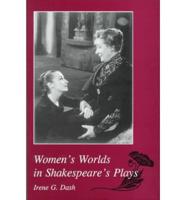 Women's Worlds in Shakespeare's Plays