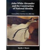 John White Alexander and the Construction of National Identity