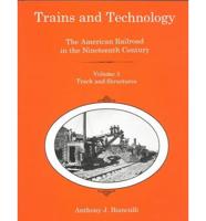 Trains and Technology Vol 3 Tracks and Structures