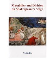 Mutability and Division on Shakespeare's Stage