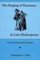 The Staging of Romance in Late Shakespeare