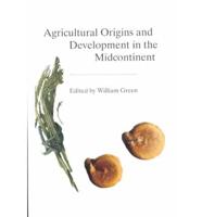 Agricultural Origins and Development in the Midcontinent