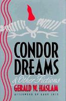 Condor Dreams & Other Fictions