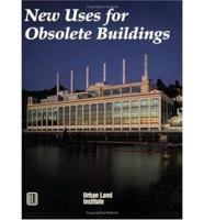 New Uses for Obsolete Buildings