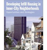 Developing Infill Housing in Inner-City Neighborhoods