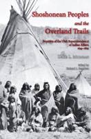 Shoshonean Peoples and the Overland Trails