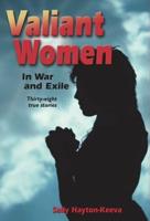 Valiant Women in War and Exile