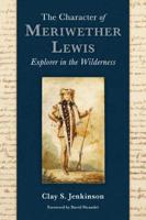 The Character of Meriwether Lewis