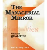 The Managerial Mirror. V. 2 Qualities
