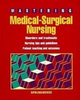 Mastering Medical-Surgical Nursing